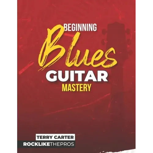 Beginning Blues Guitar Mastery