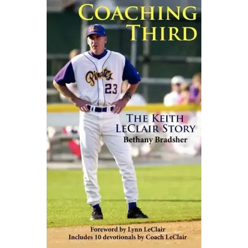 Coaching Third: The Keith LeClair Story