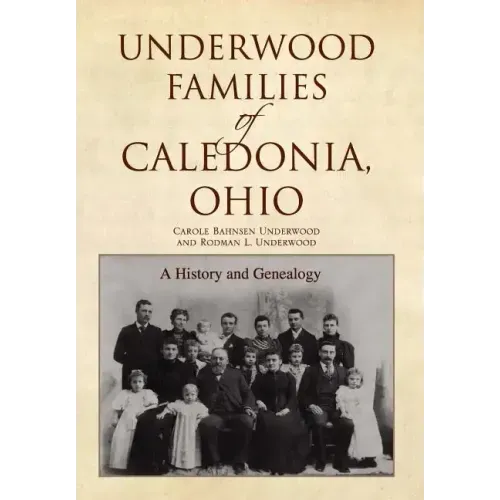 Underwood Families of Caledonia, Ohio