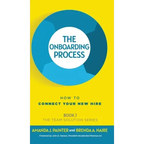 The Onboarding Process: How to Connect Your New Hire
