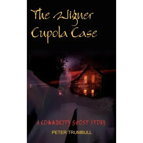 The Wigner Cupola Case: A Community Ghost Story