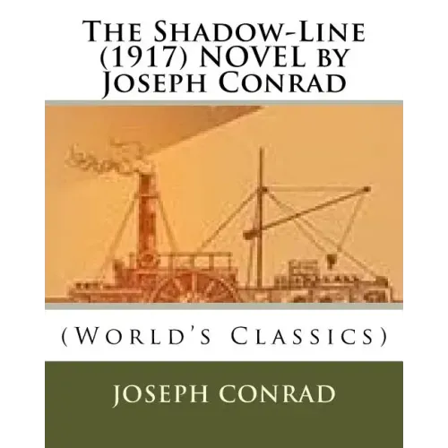 The Shadow-Line (1917) NOVEL by Joseph Conrad
