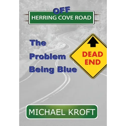 Off Herring Cove Road: The Problem Being Blue