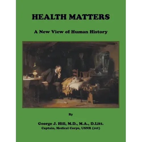 Health Matters: A New View of Human History