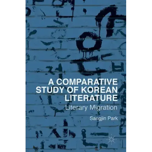 A Comparative Study of Korean Literature: Literary Migration