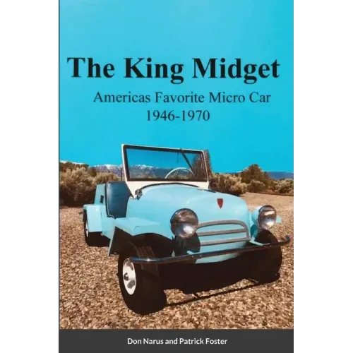 The King Midget 1946-1970: Americas Favorite Micro Car