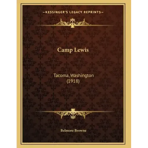 Camp Lewis: Tacoma, Washington (1918)