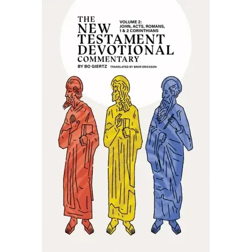 The New Testament Devotional Commentary, Volume 2: John - 2 Corinthians Volume 2