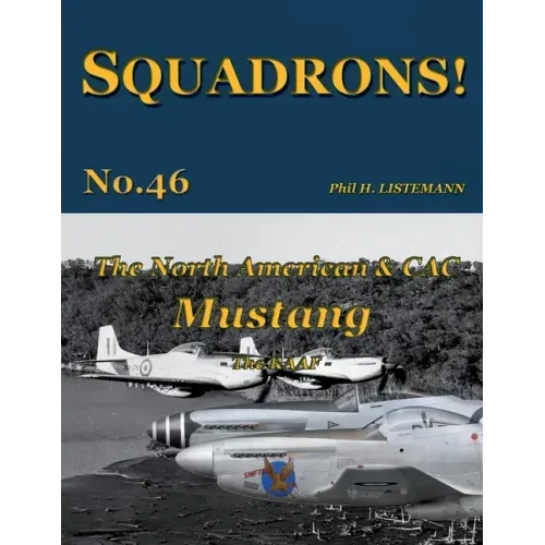 The North American & CAC Mustang: - The RAAF -