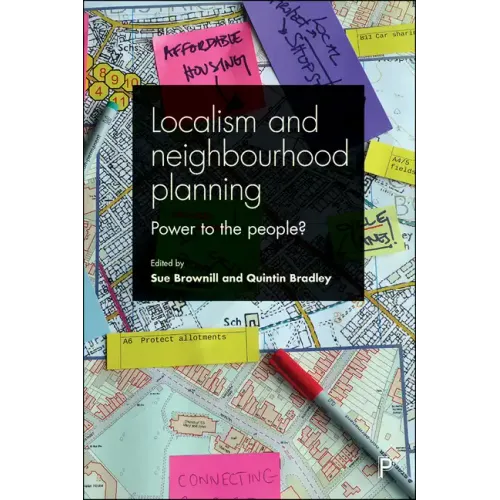 Localism and Neighbourhood Planning: Power to the People?