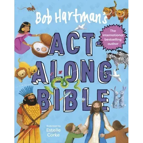 Bob Hartman's Act-Along Bible