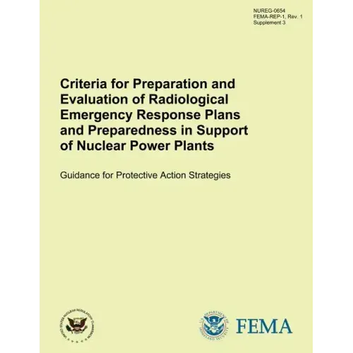 Criteria for Preparation and Evaluation of Radiological Emergency Response Plans and Preparedness in Support of Nuclear Power Plants Guidance for Prot