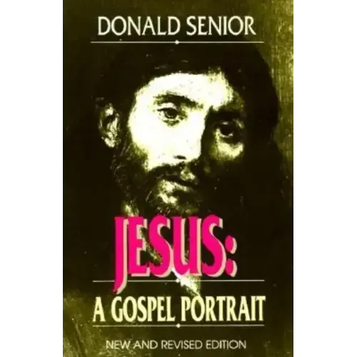 Jesus (New and Revised Edition): A Gospel Portrait