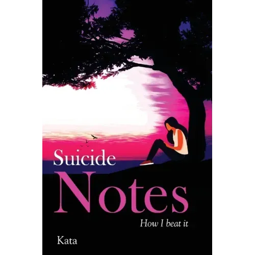 Suicide Notes: How I beat it