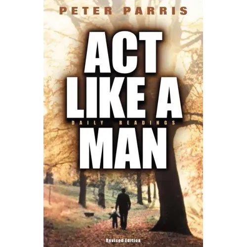 ACT Like a Man