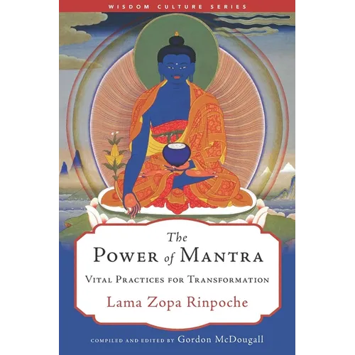 The Power of Mantra: Vital Practices for Transformation