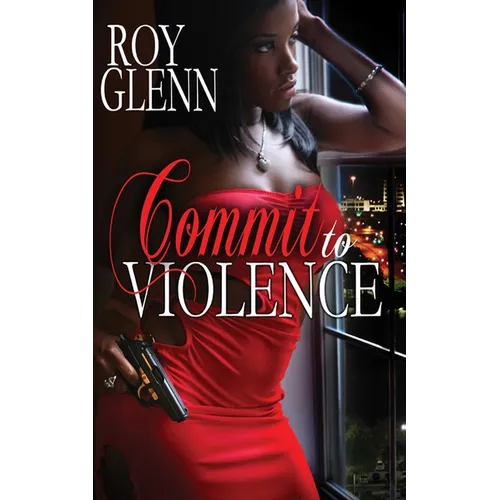Commit To Violence