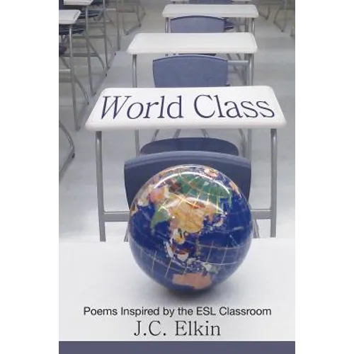 World Class: Poems Inspired by the ESL Classroom