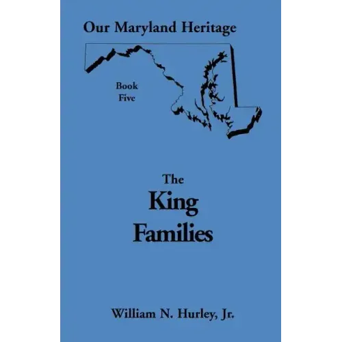 Our Maryland Heritage, Book 5: The King Families