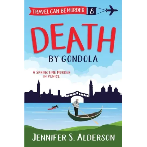 Death by Gondola: A Springtime Murder in Venice