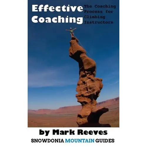 Effective Coaching: The Coaching Process for Climbing Instructors