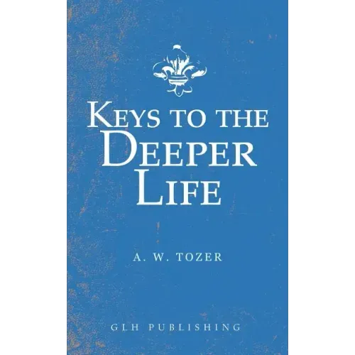 Keys to the Deeper Life