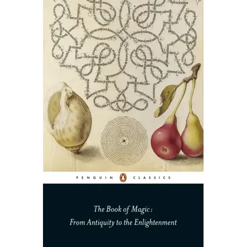 The Book of Magic: From Antiquity to the Enlightenment