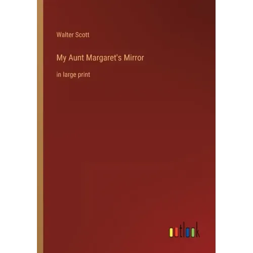 My Aunt Margaret's Mirror: in large print