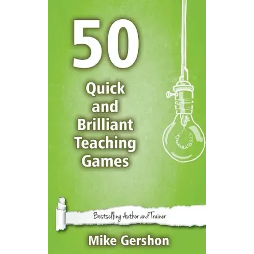 50 Quick and Brilliant Teaching Games