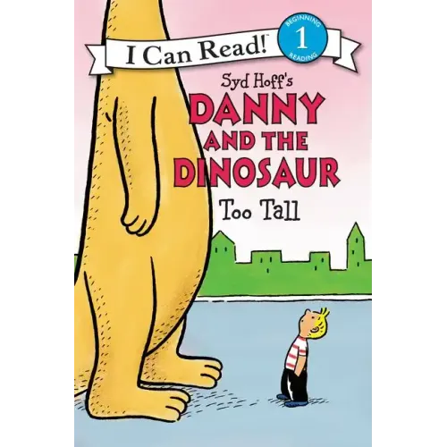 Danny and the Dinosaur: Too Tall