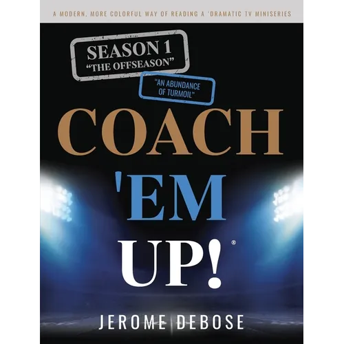 Coach 'em Up!: "Season_1 The Offseason, An Abundance of Turmoil"