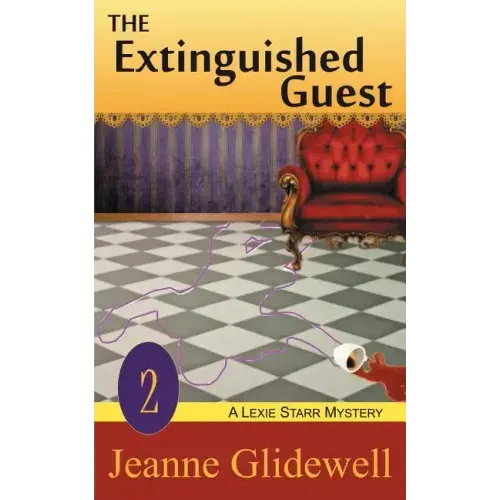 The Extinguished Guest (A Lexie Starr Mystery, Book 2)