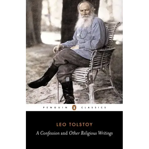 A Confession and Other Religious Writings