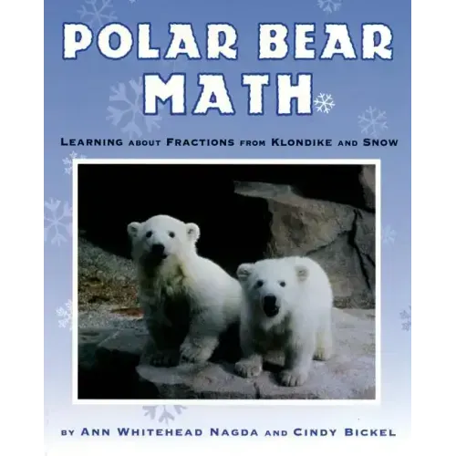 Polar Bear Math: Learning about Fractions from Klondike and Snow