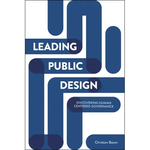 Leading Public Design: Discovering Human-Centred Governance