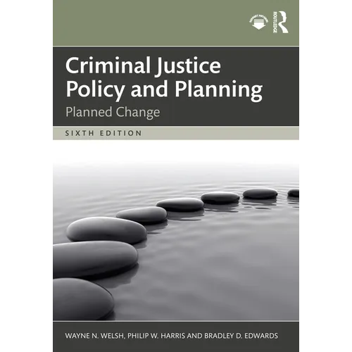 Criminal Justice Policy and Planning: Planned Change