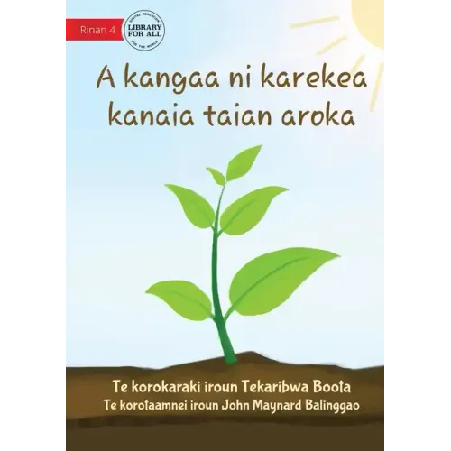 How Plants Make Food - A kangaa ni karekea kanaia taian aroka (Te Kiribati)