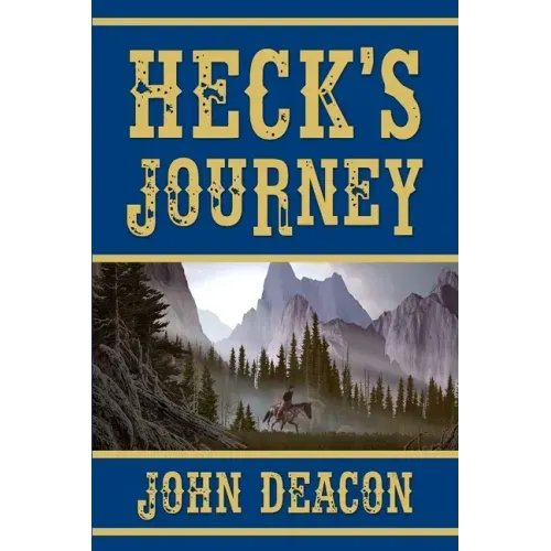 Heck's Journey: A Frontier Western