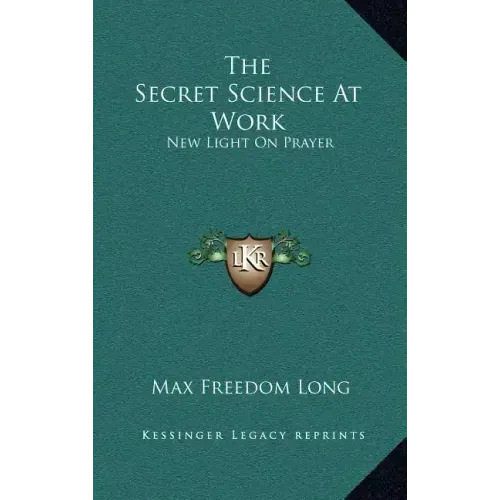 The Secret Science at Work: New Light on Prayer