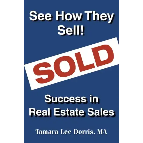 See How They Sell!: Success in Real Estate Sales