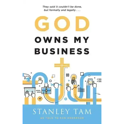 God Owns My Business: They Said It Couldn't Be Done, But Formally and Legally...