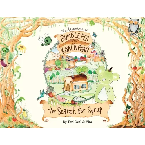 The Adventures of Bumble Pea and Koala Pear: The Search For Syrup