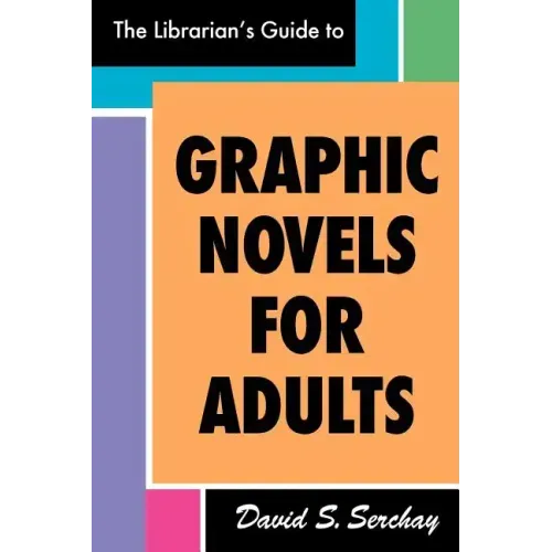 The Librarian's Guide to Graphic Novels for Adults
