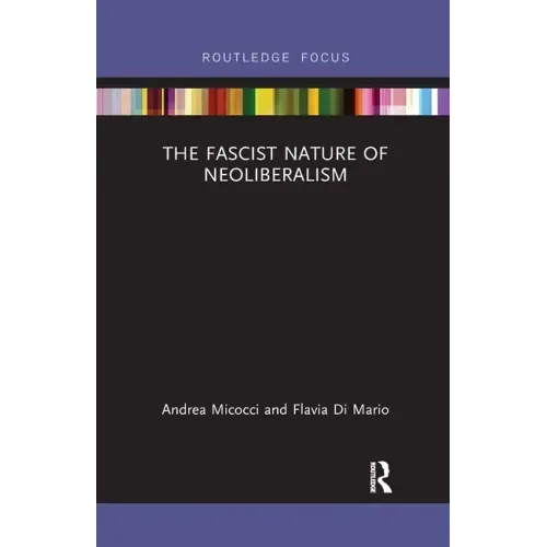 The Fascist Nature of Neoliberalism