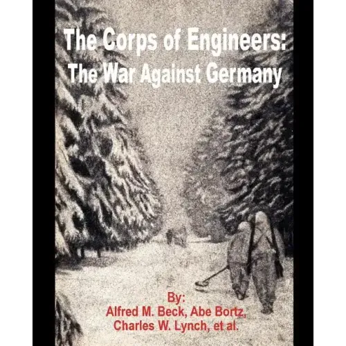 The Corps of Engineers: The War against Germany