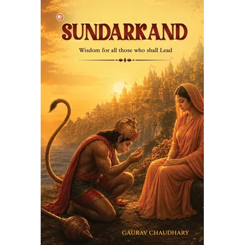 Sundarkand - Wisdom For All Those Who Shall Lead: Wisdom for all those who shall Lead