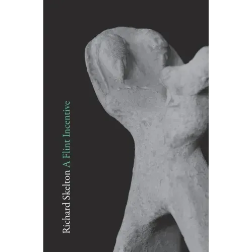 A Flint Incentive: Selected Poems & Texts (2015-2020)