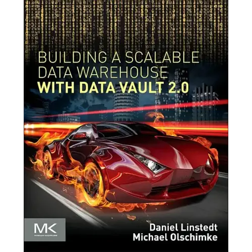 Building a Scalable Data Warehouse with Data Vault 2.0