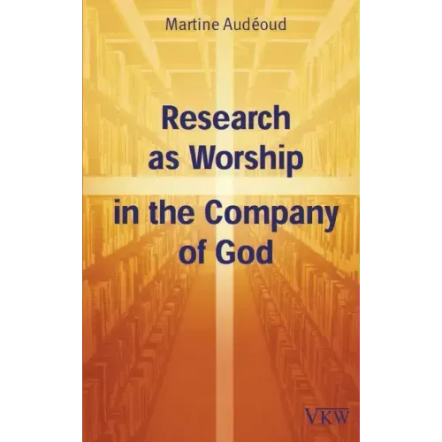 Research as Worship in the Company of God