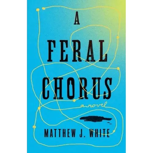 A Feral Chorus
